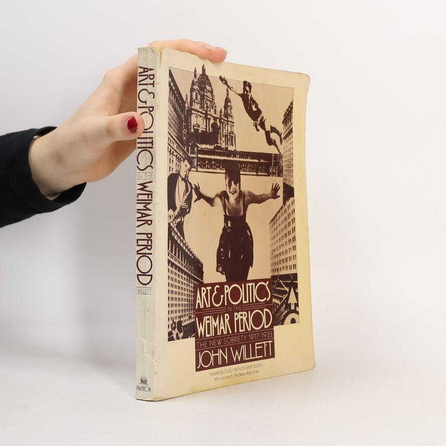 John Willett ART & POLITICS WEIMAR