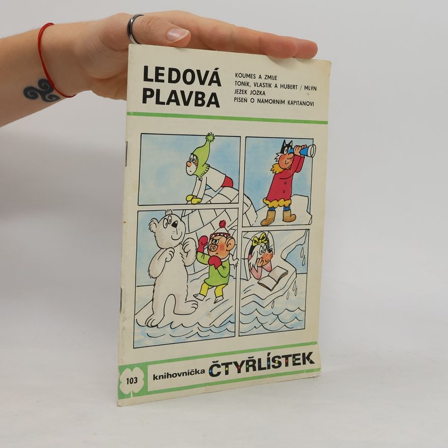Ljuba Štíplová Čtyřlístek 103. Ledová plavba