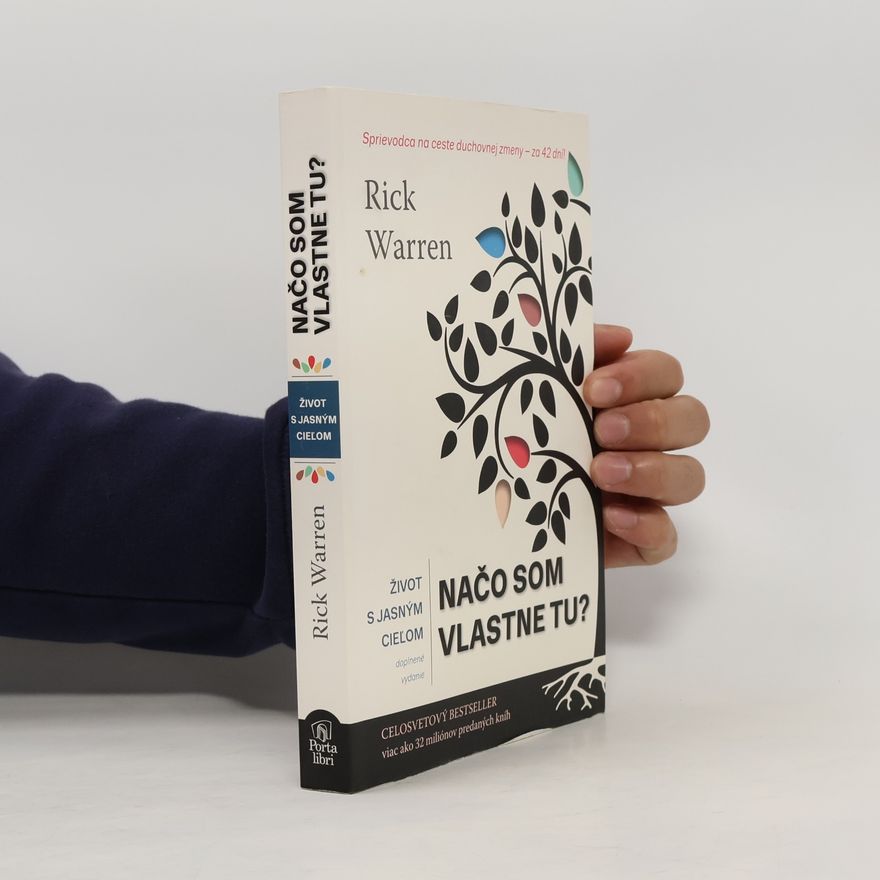 Rick Warren Život s jasným cieľom - Načo som vlastne tu?