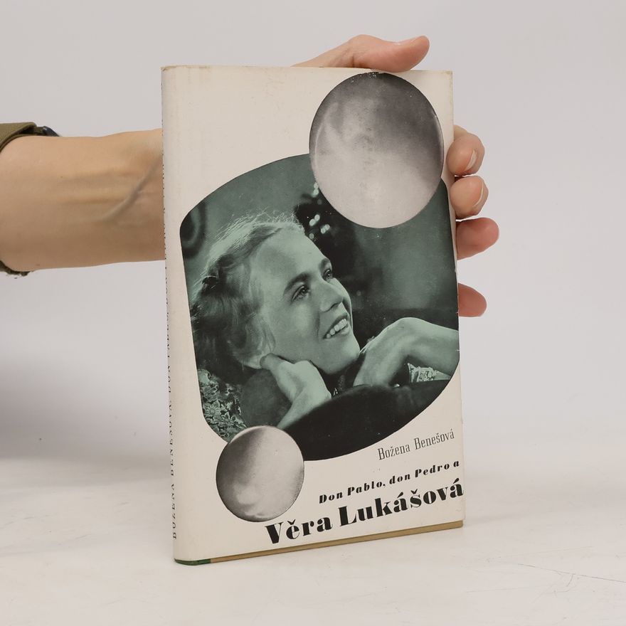 Božena Benešová Don Pablo, don Pedro a Věra Lukášová