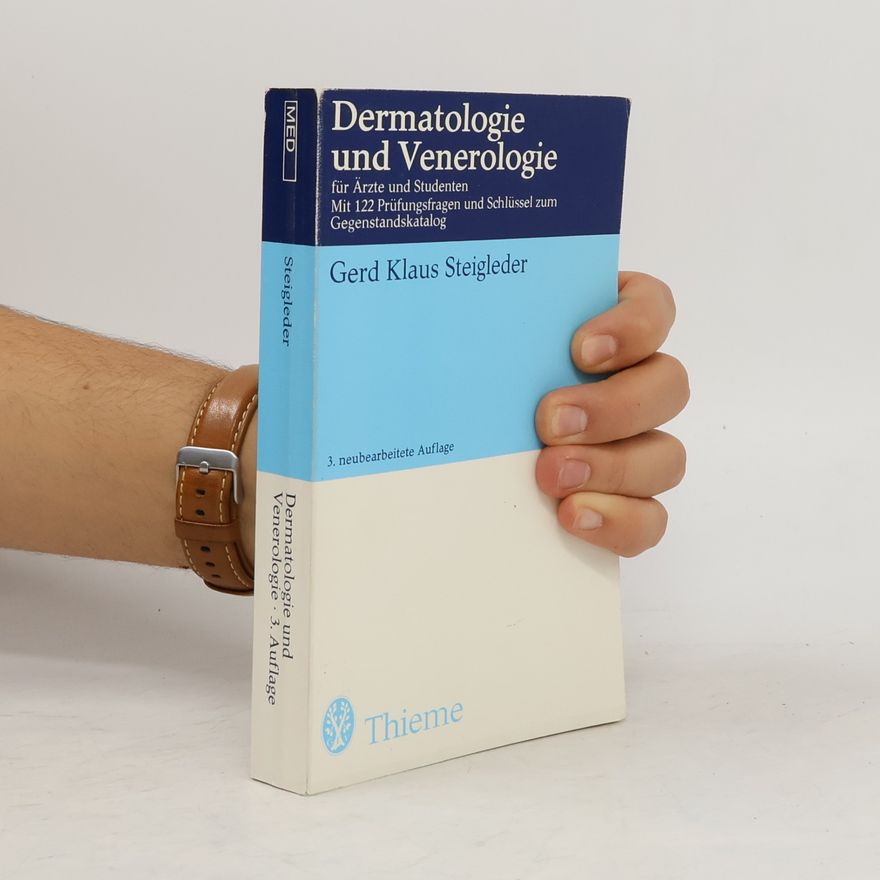 Gerd Klaus Steigleder Dermatologie und Venerologie für Ärzte und Studenten