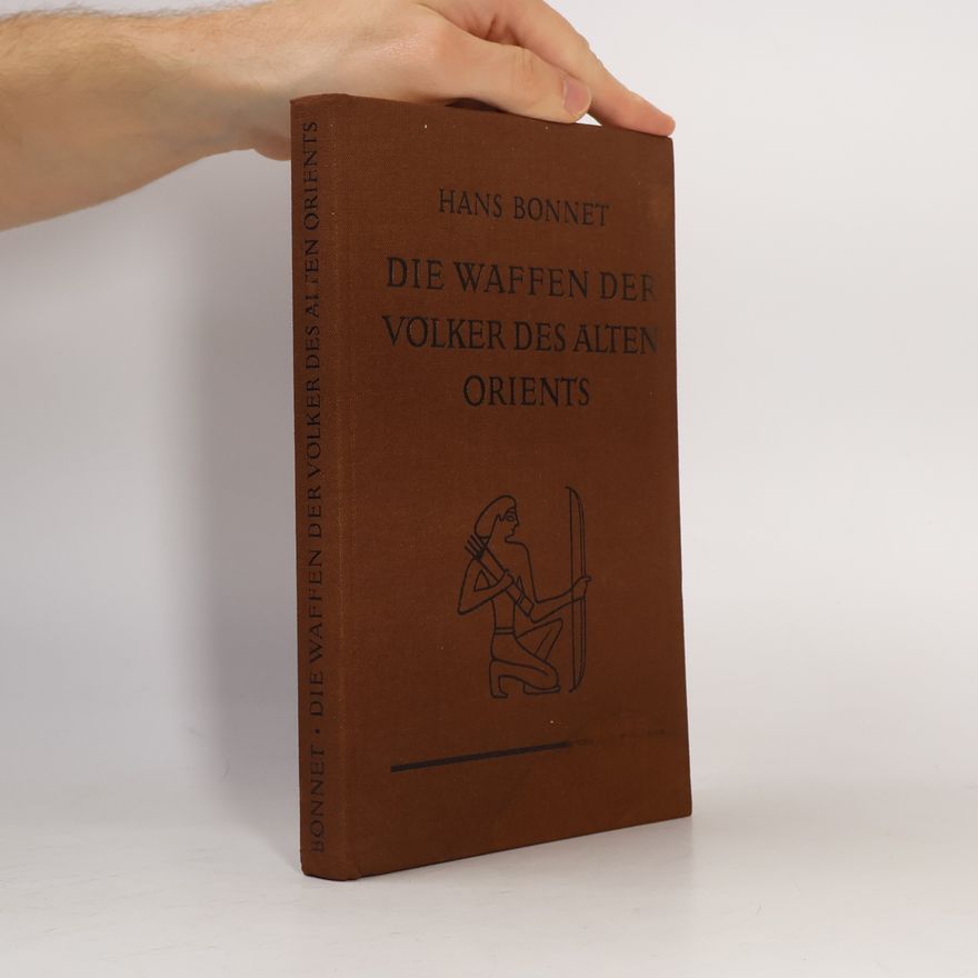 Hans Bonnet Die Waffen der Völker des Alten Orients