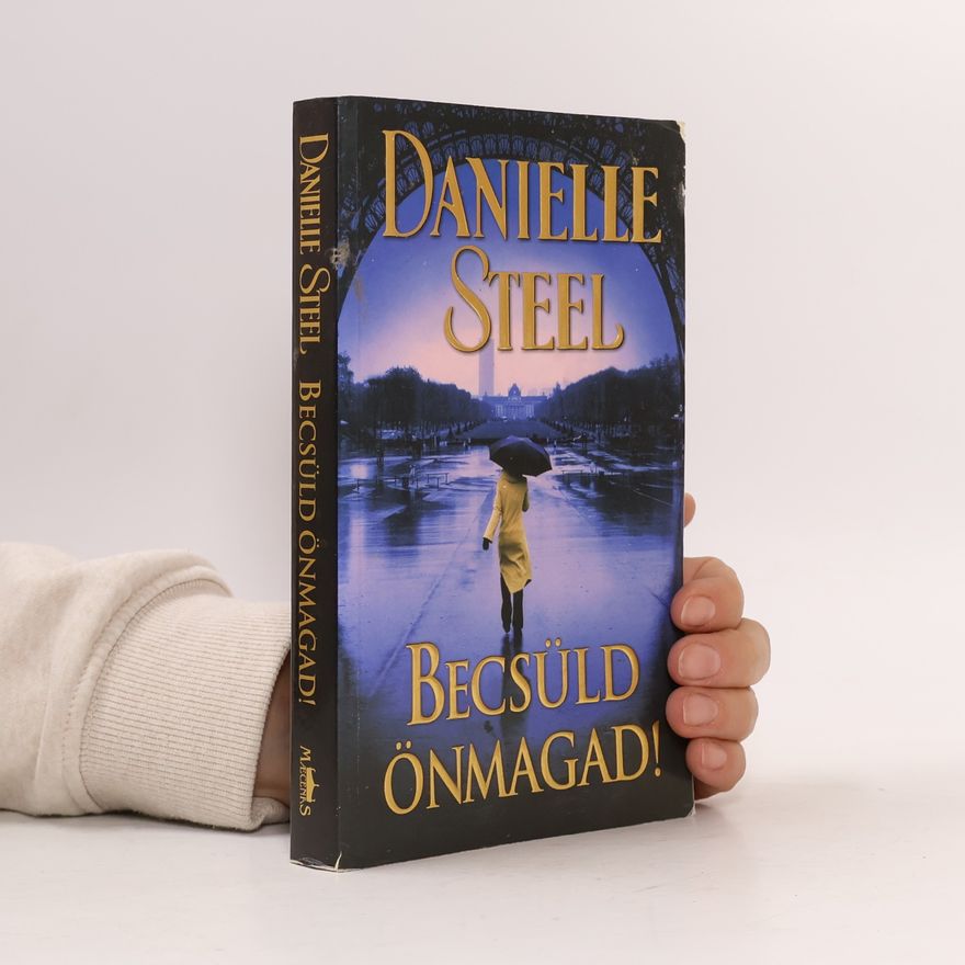 Danielle Steel Becsüld önmagad!