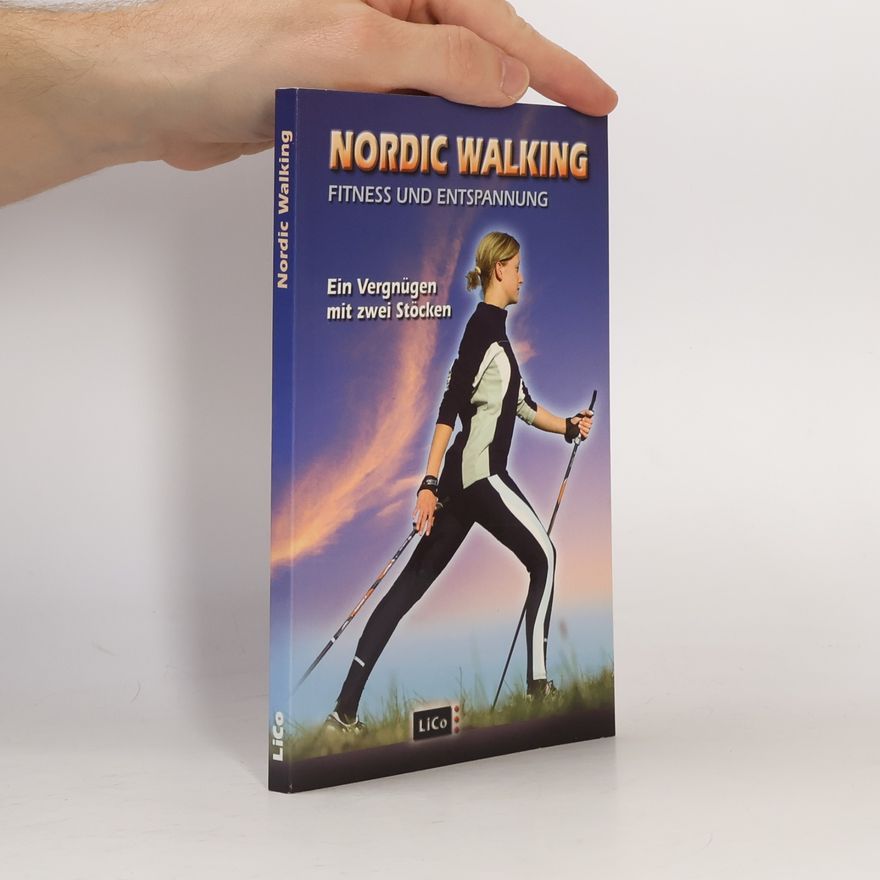 Autorenkollektiv Nordic Walking. Fitness und Entspannung