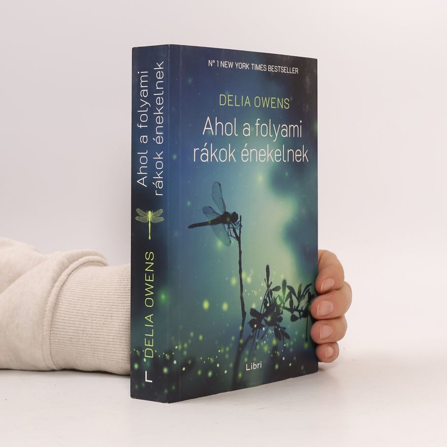 Delia Owens Ahol a folyami rákok énekelnek