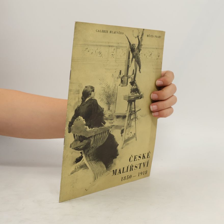 Kolektiv autorů České malířství 1850 - 1918