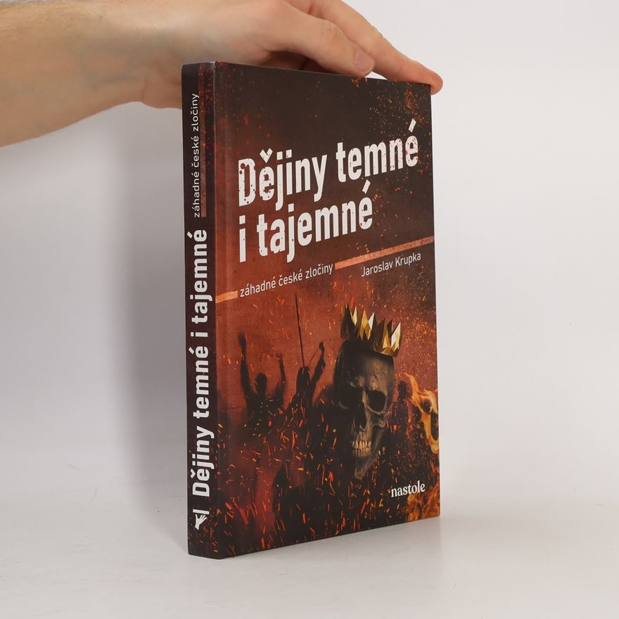 Jaroslav Krupka Dějiny temné i tajemné