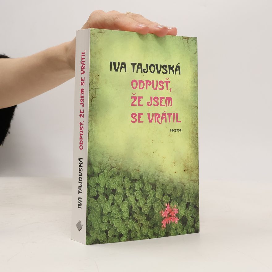 Iva Tajovská Odpusť, že jsem se vrátil