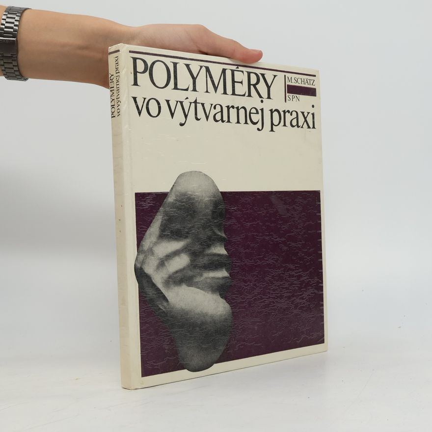 Miroslav Schaetz Polyméry vo výtvarnej praxi