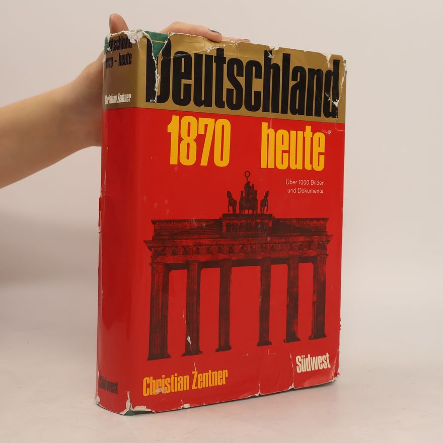 Christian Zentner Deutschland 1870 bis heute