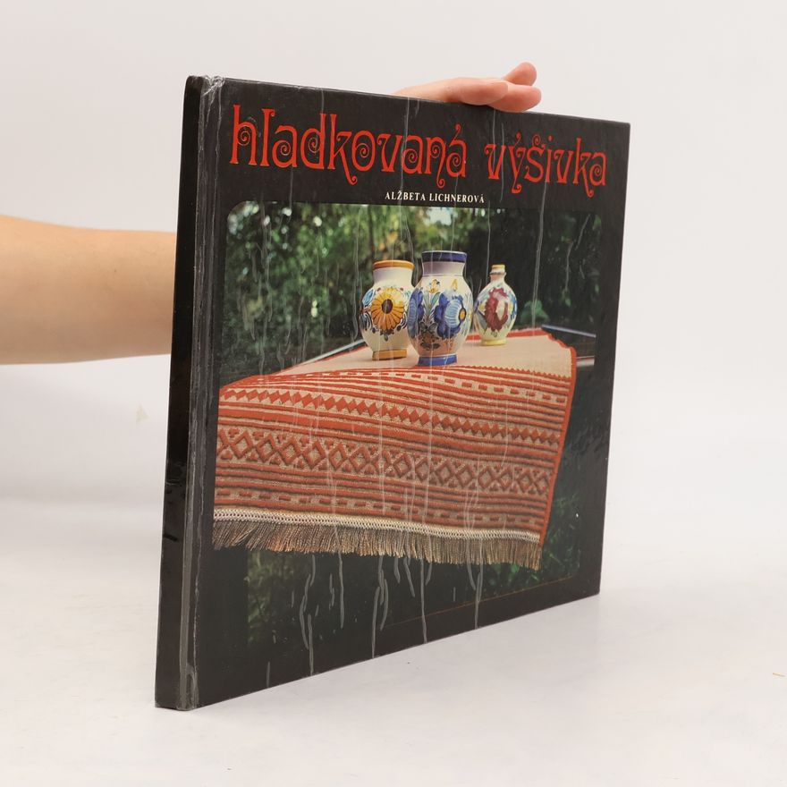 Alžbeta Lichnerová Hladkovaná výšivka