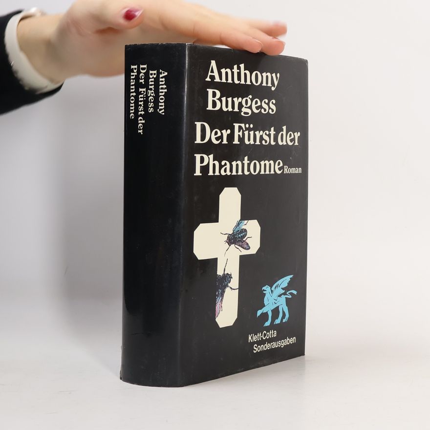 Anthony Burgess Der Fürst der Phantome