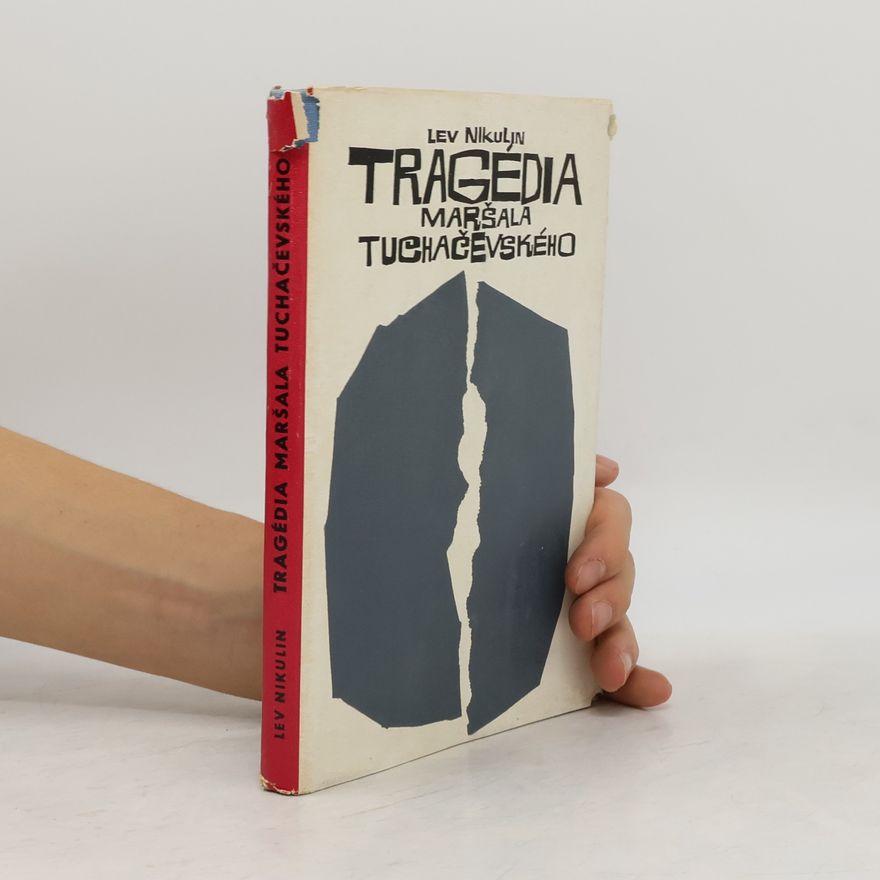 Lev Nikulin Tragédia maršala Tuchačevského