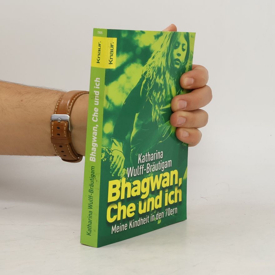 Katharina Wulff Bhagwan, Che und ich