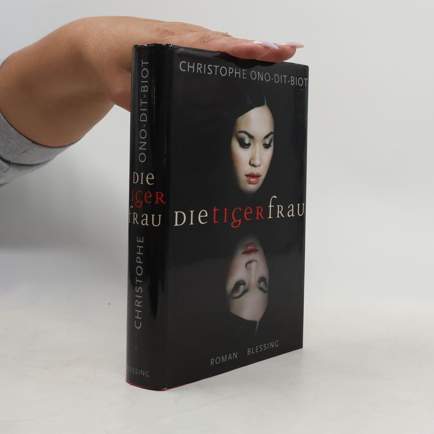 Christophe Ono-dit-Biot Die Tigerfrau
