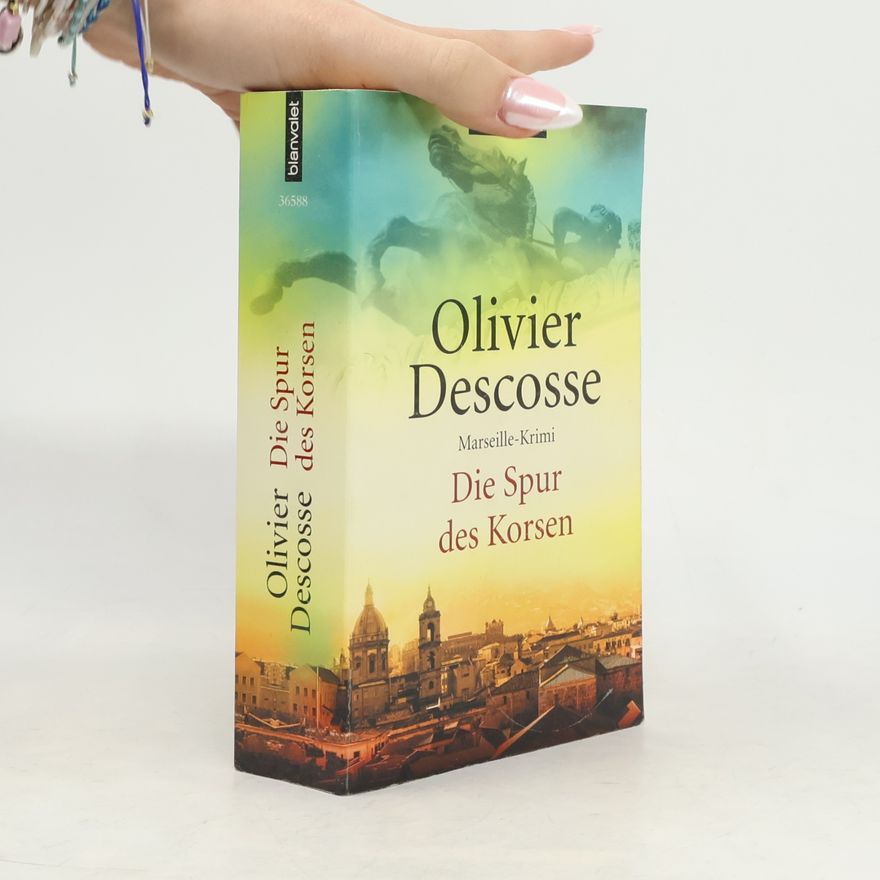 Olivier Descosse Die Spur des Korsen