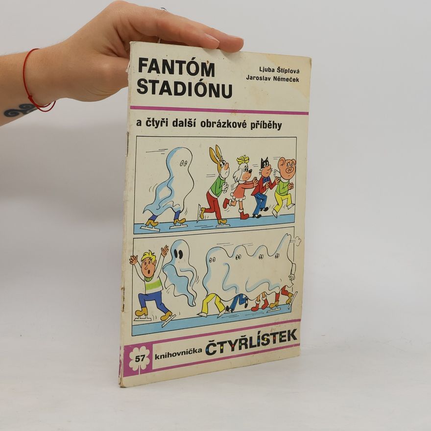 Ljuba Štíplová Čtyřlístek 57. Fantóm stadiónu