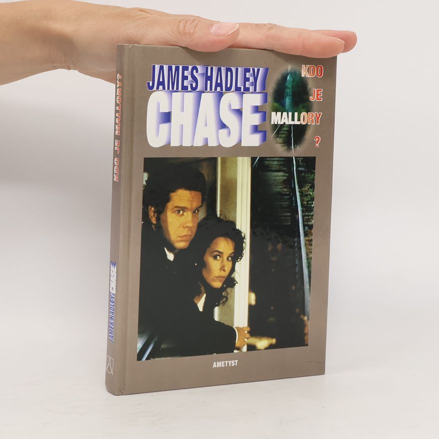James Hadley Chase Kdo je Mallory?