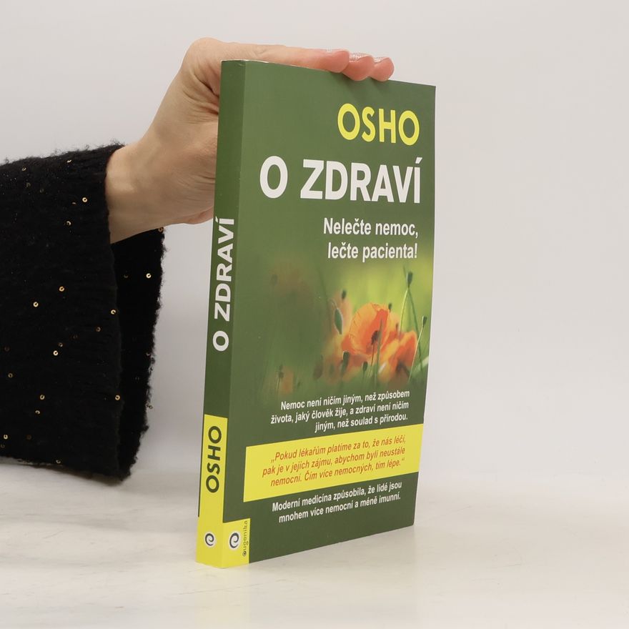 Ošó O zdraví: Nelečte nemoc, lečte pacienta!