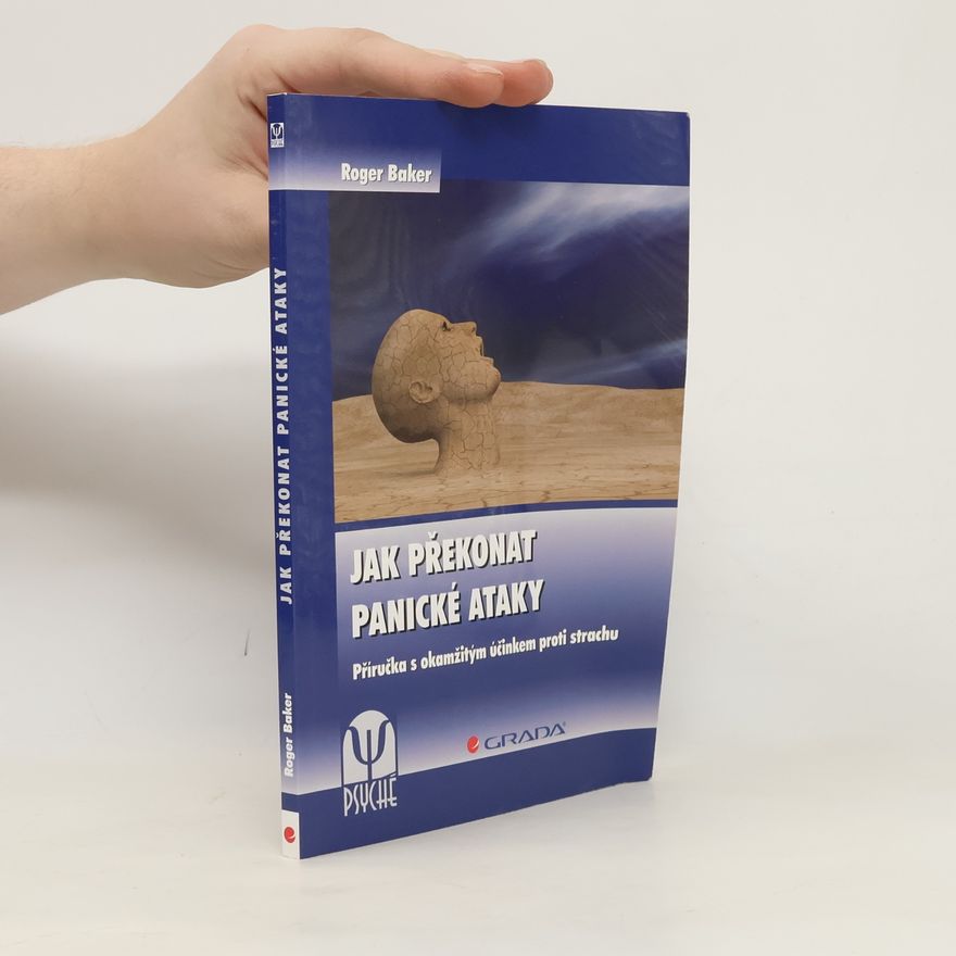 Roger Baker Jak překonat panické ataky