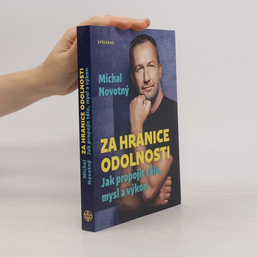 Radek Petřík Za hranice odolnosti: Jak propojit tělo, mysl a výkon