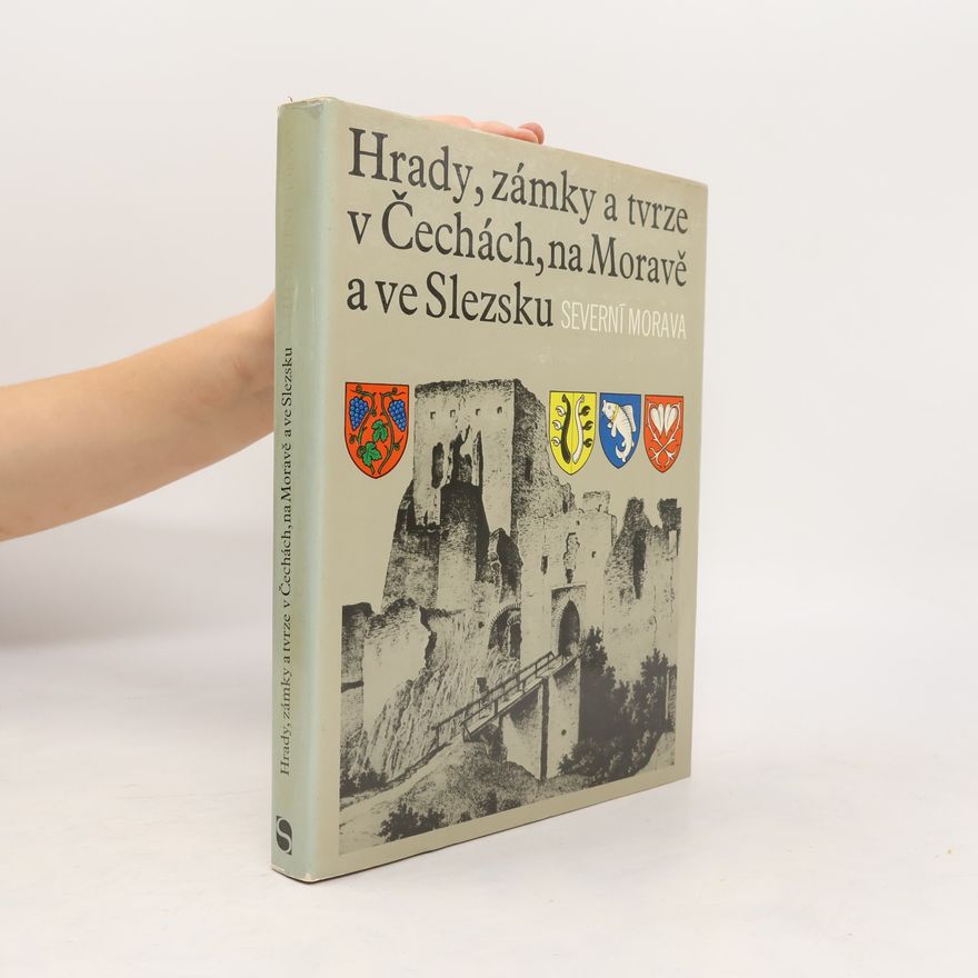 AA.VV. Hrady, zámky a tvrze v Čechách, na Moravě a ve Slezsku II. Severní Morava