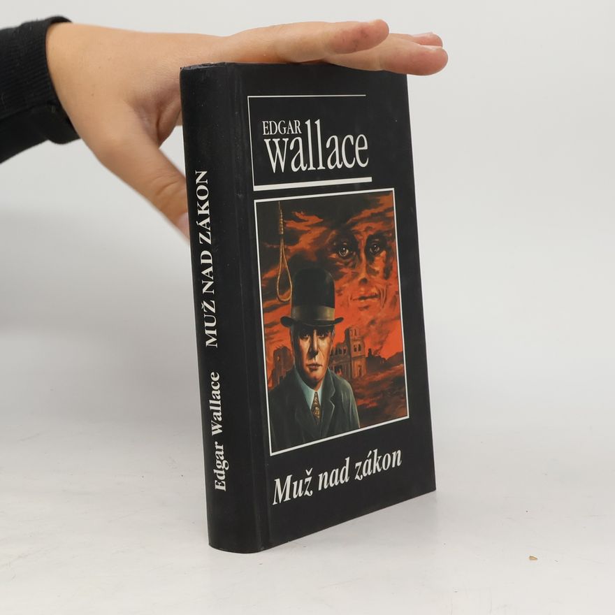 Edgar Wallace Muž nad zákon