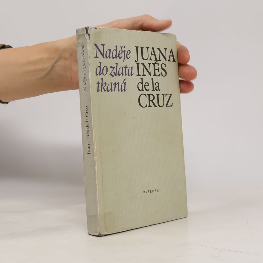 de la Cruz Juana Inés Naděje do zlata tkaná