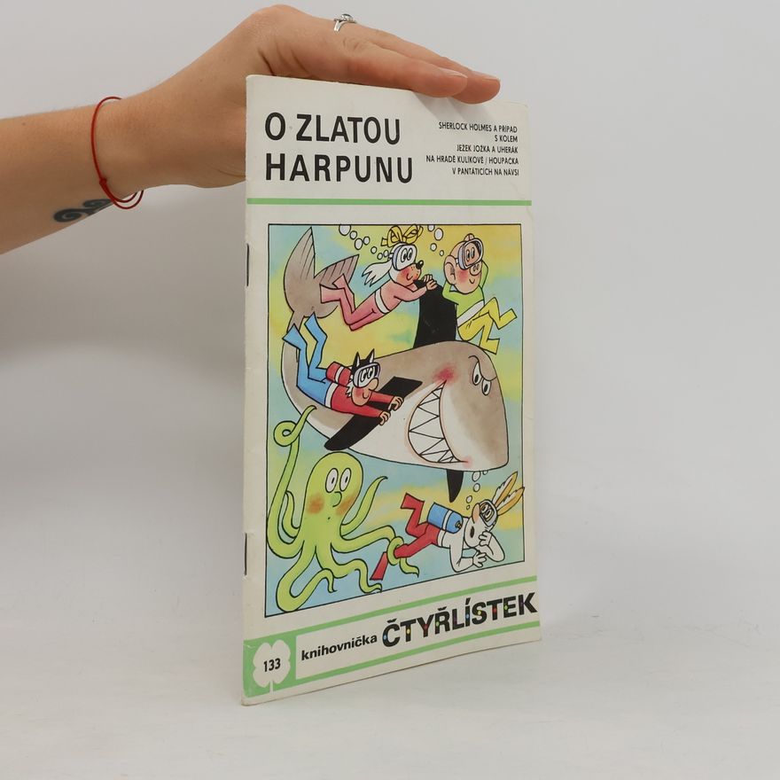 Ljuba Štíplová Čtyřlístek 133. O zlatou harpunu