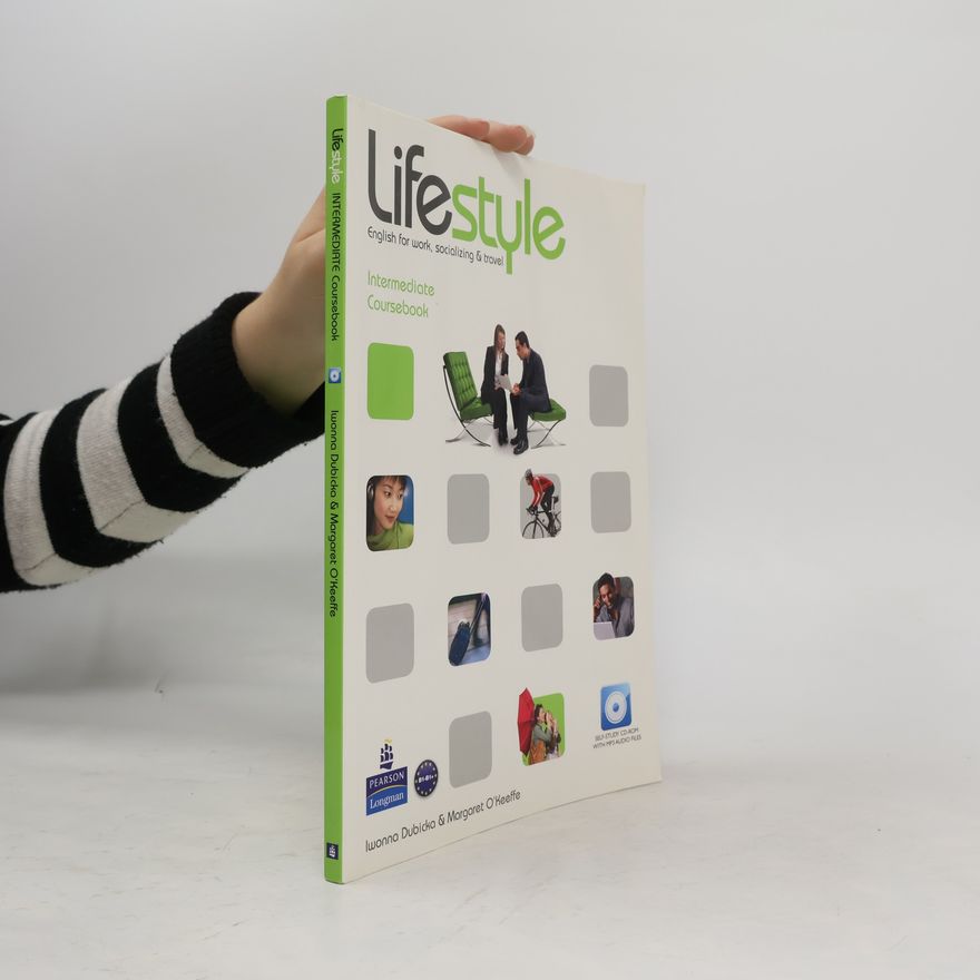 Iwonna Dubicka Lifestyle. English for Work, Socializing & Travel. Intermediate Coursebook