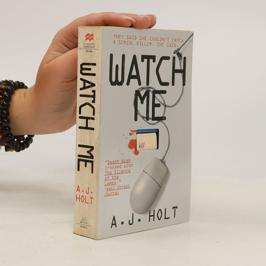A. J. Holt Jay Fletcher Thrillers: Watch Me