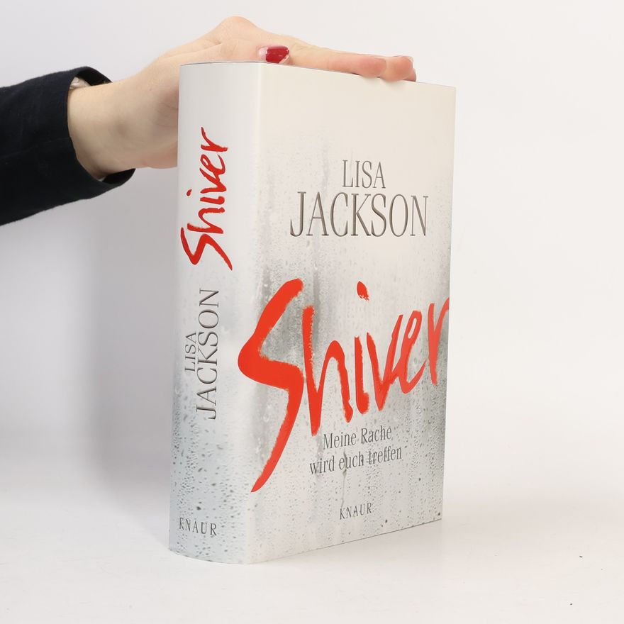 Lisa Jackson Shiver. Meina Rache wird euch treffen