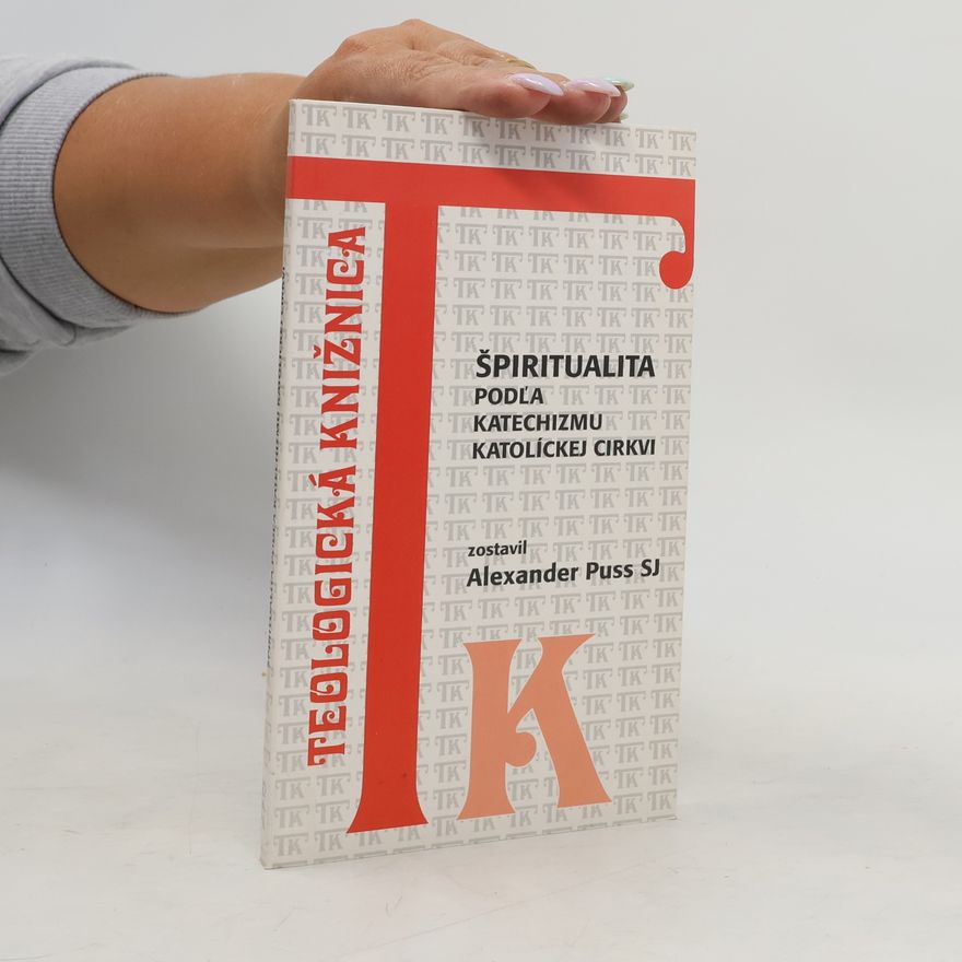 Alexander Puss Špiritualita podľa Katechizmu Katolíckej cirkvi