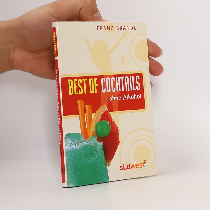 Franz Brandl Best of Cocktails ohne Alkohol