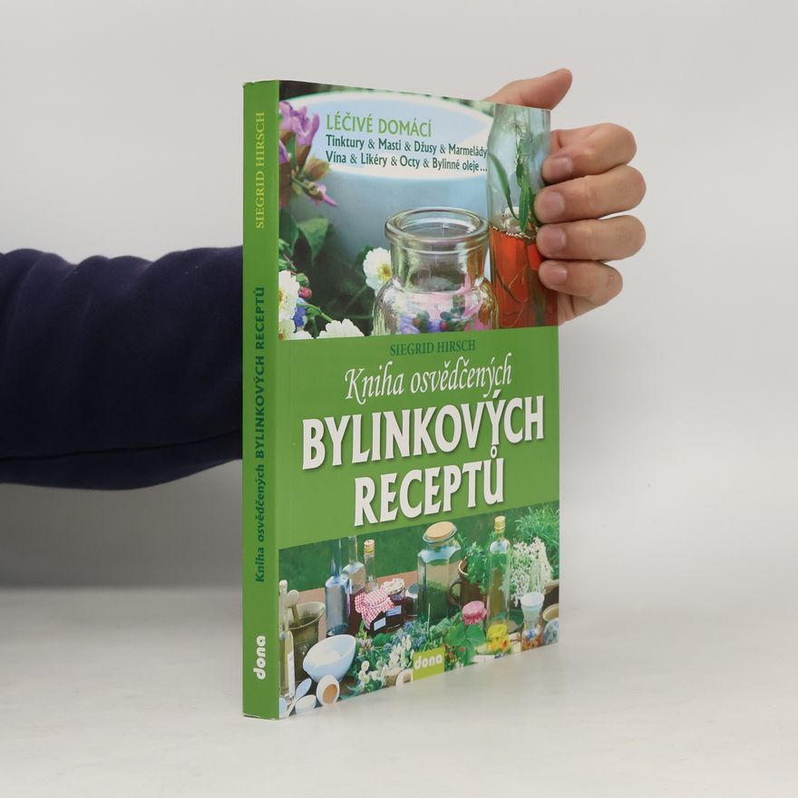 Siegrid Hirsch Kniha osvědčených bylinkových receptů