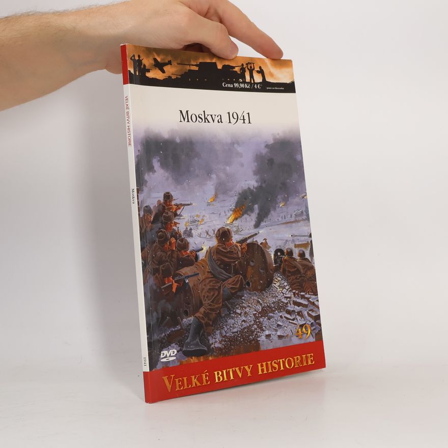 Autorenkollektiv Velké bitvy historie 49. Moskva 1941