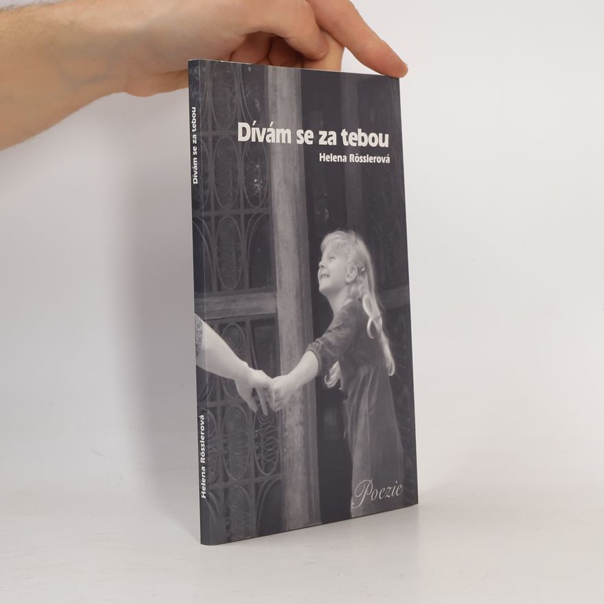 Helena Rösslerová Dívám se za tebou