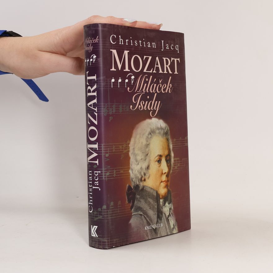 Christian Jacq Mozart - Miláček Isidy