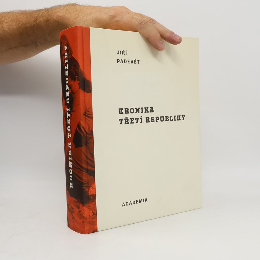 Jiří Padevět Kronika třetí republiky
