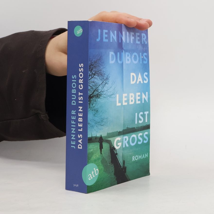 Jennifer DuBois Das Leben ist gross