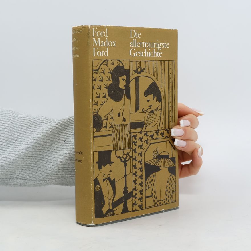 Ford Madox Ford Die allertraurigste Geschichte
