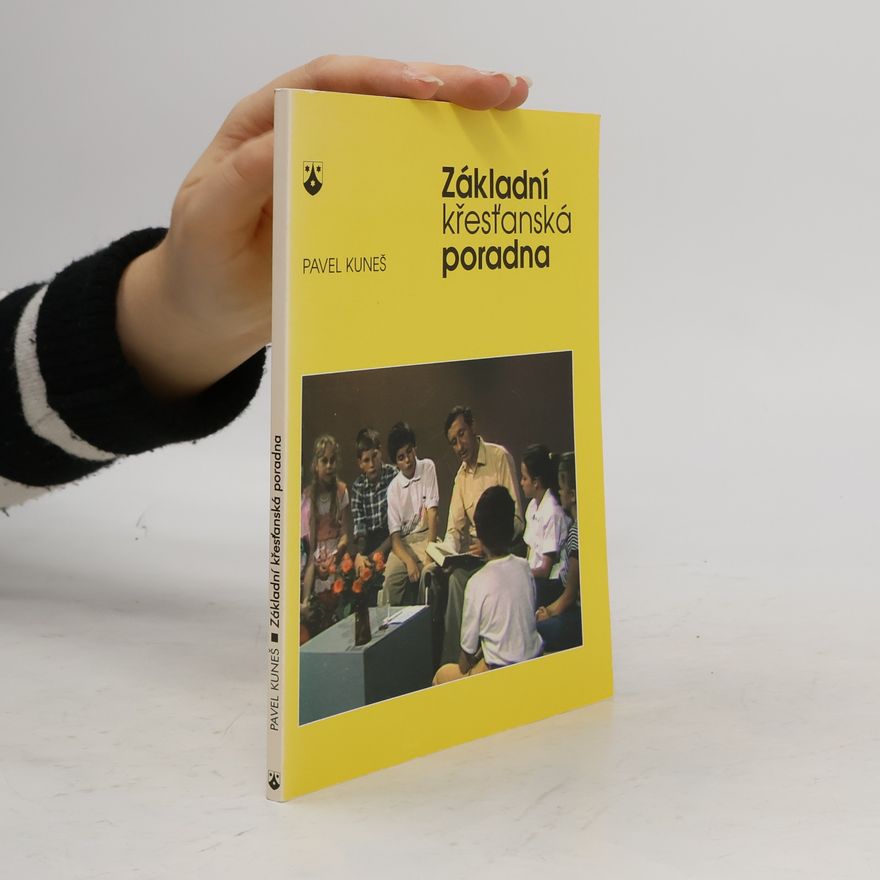 Pavel Kuneš Základní křesťanská poradna