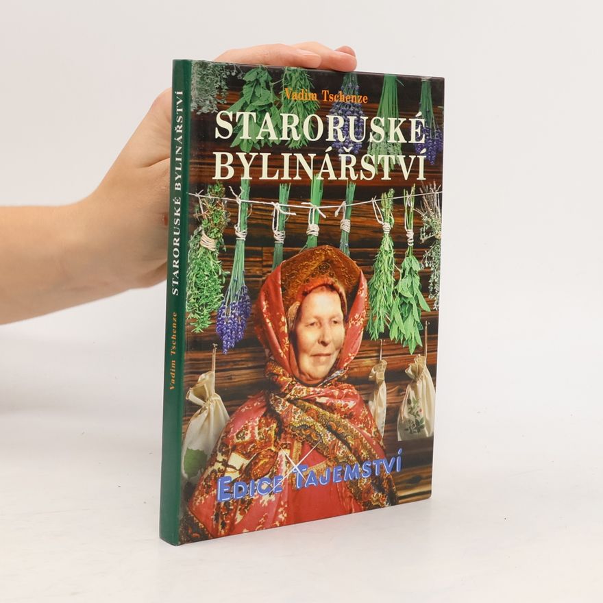 Vadim Tschenze Staroruské bylinářství