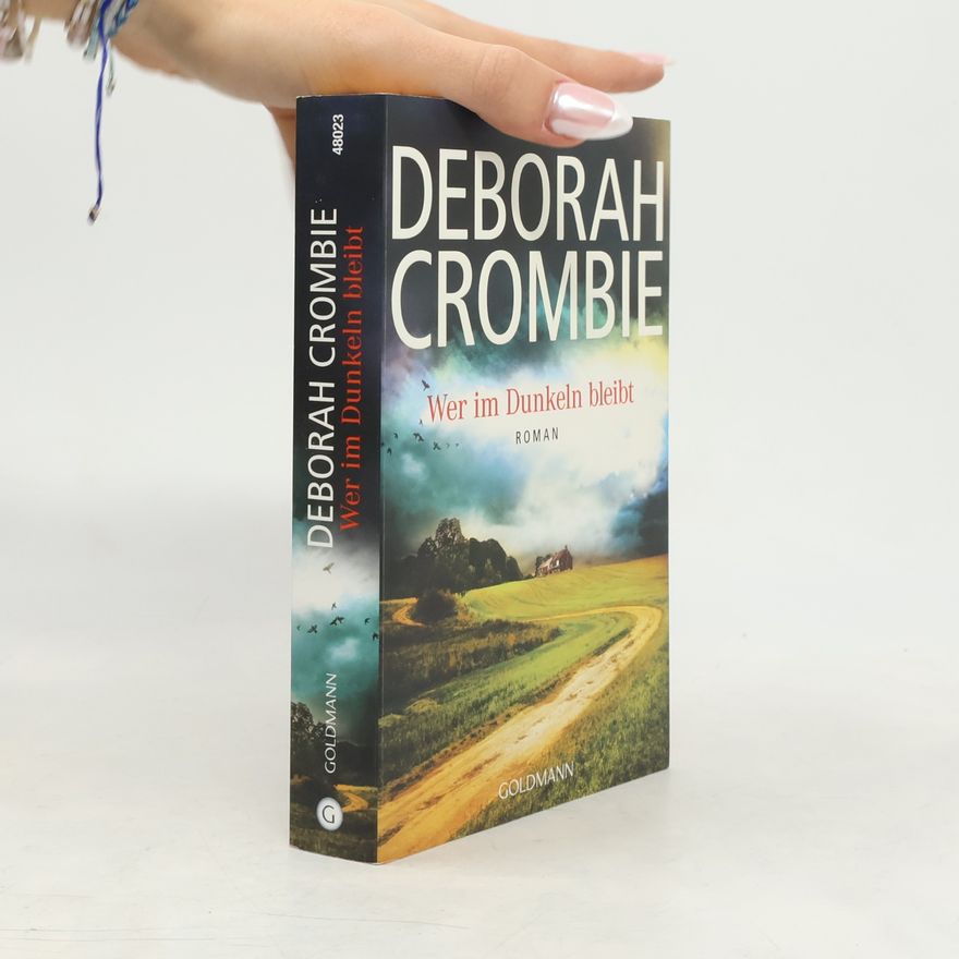 Crombie Deborah Wer im Dunkeln bleibt