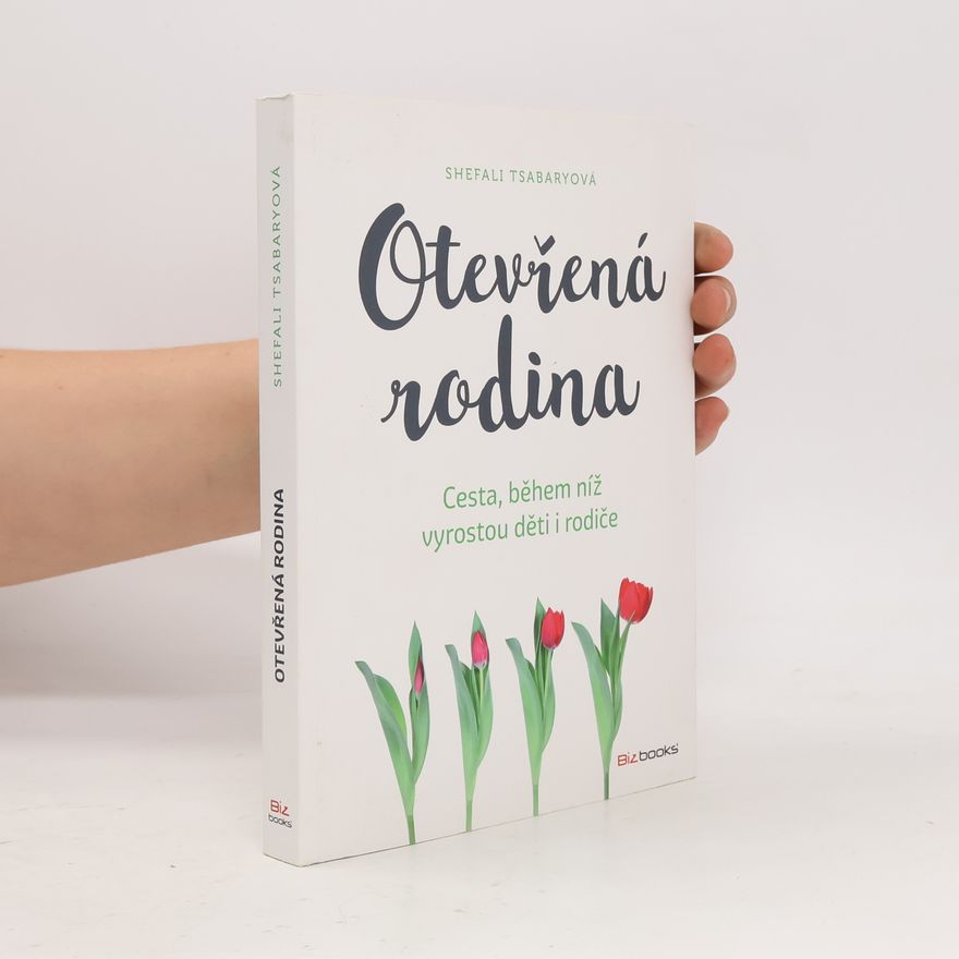 Shefali Tsabary Otevřená rodina : cesty, během níž vyrostou děti i rodiče
