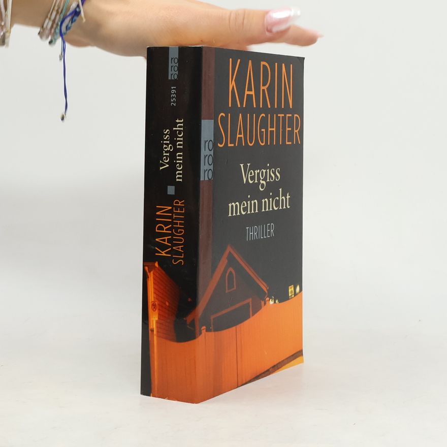 Karin Slaughter Vergiss Mein Nicht