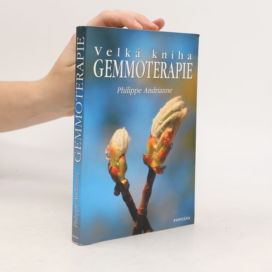 Philippe Andrianne Velká kniha gemmoterapie