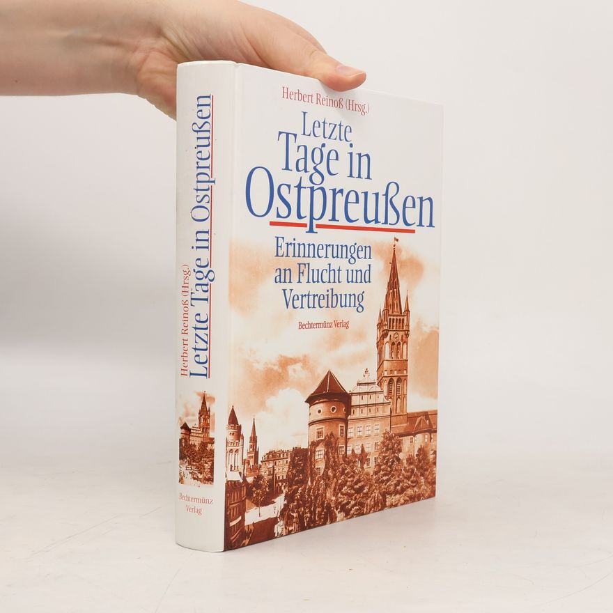Herbert Reinoß Letzte Tage in Ostpreußen