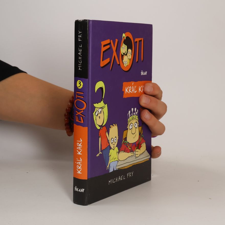 Michael Fry Exoti 3: Kráľ Karl