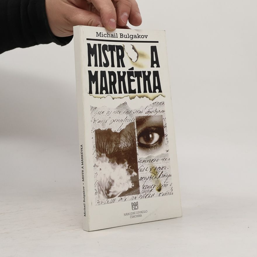 Michail Afanasjevič Bulgakov Mistr a Markétka